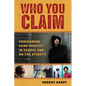 Who You Claim: Performing Gang Identity in School and on the Streets