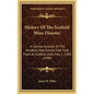 History Of The Scofield Mine Disaster: A Concise Account Of The Incidents And Scenes That Took Place At Scofield, Utah, May 1, 1900 (1900)