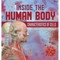Inside the Human Body: Characteristics of Cells Science Literacy Grade 5 Children's Biology Books