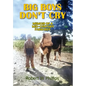 Big Boys Don't Cry: Memoir of a Mid-Century Farm Boy
