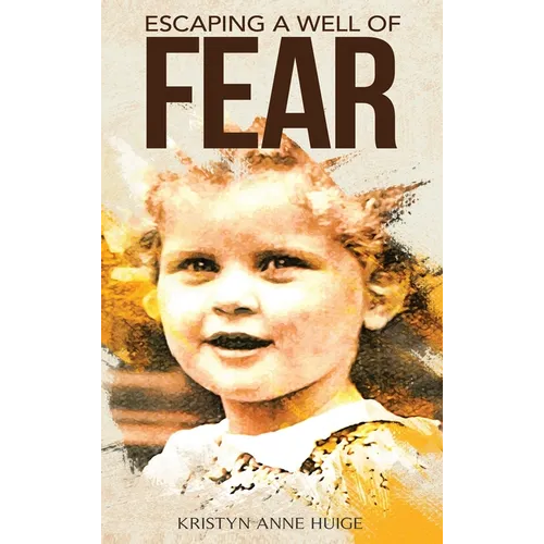 Escaping a Well of Fear