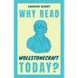 Why Read Wollstonecraft Today?