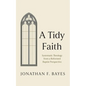 A Tidy Faith