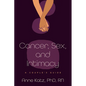 Cancer, Sex, and Intimacy: A Couple's Guide