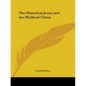 The Historical Jesus and the Mythical Christ