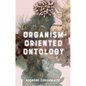 Organism-Oriented Ontology