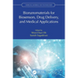 Bionanomaterials for Biosensors, Drug Delivery, and Medical Applications