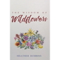 The Wisdom of Wildflowers
