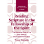 Reading Scripture in the Fellowship of the Spirit