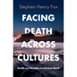 Facing Death Across Cultures
