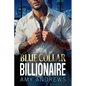 Blue Collar Billionaire