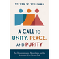 A Call to Unity, Peace, and Purity: Post-Denominationalism, Reconciliation, and the Reclamation of the Christian Faith
