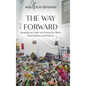 The Way Forward: Keeping the Faith and Doing the Work Amid Hatred and Violence