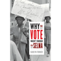 Why the Vote Wasn't Enough for Selma