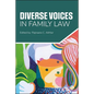 Diverse Voices in Family Law