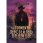 The Torment of Richard Brewer