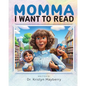 Momma I Want to Read