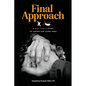 Final Approach: A Test Pilot's Story of Caring for Loved Ones