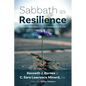Sabbath as Resilience: Spiritual Refreshment for a Stressed-Out World