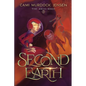 Second Earth: A YA Fantasy Adventure to the Planet's Core