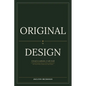 Original By Design: A brand so authentic, it sells itself