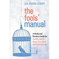 The Fools' Manual: A Study and Practice Guide for Foolish Church: Messy, Raw, Real, and Making Room