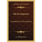 Self-Development: A Handbook For The Ambitious