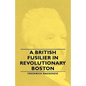 A British Fusilier in Revolutionary Boston