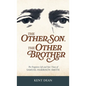 The Other Son, The Other Brother: The Forgotten Life and Epic Times of Samuel Harrison Smith