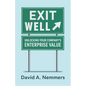 Exit Well: Unlocking Your Company's Enterprise Value