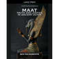 MAAT, Truth and Justice in Ancient Egypt