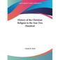 History of the Christian Religion to the Year Two Hundred