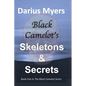 Black Camelot's Skeletons & Secrets