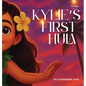 Kylie's First Hula: A Hawaiian Picture Book About Courage, Culture, and Aloha