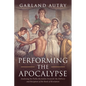 Performing the Apocalypse: Analyzing the Public Recitation Event for the Delivery and Reception of the Book of Revelation