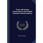 Town and County Government in the English Colonies of North America