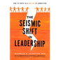 The Seismic Shift in Leadership: How to Thrive in a New Era of Connection