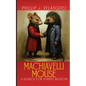 Machiavelli Mouse: A Search for Hybrid Wisdom
