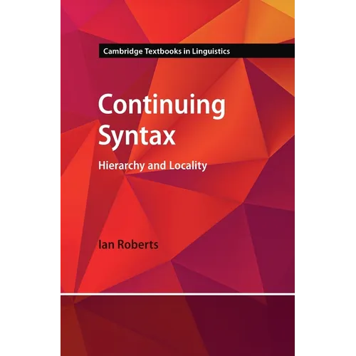 Continuing Syntax: Hierarchy and Locality
