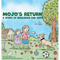 Mojo's Return: A Story of Resilience and Hope