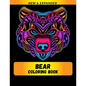 Bear Coloring Book (New & Expanded): Wonderful bear Coloring Book For bear Lover, Adults, Teens