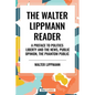 Walter Lippmann Reader: A Preface to Politics, Liberty and the News, Public Opinion, the Phantom Public