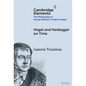 Hegel and Heidegger on Time