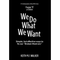 We Do What We Want: Simple, but effective ways to fix our "Broken Want-ers"