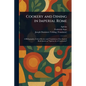 Cookery and Dining in Imperial Rome