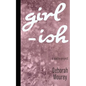 Girl-ISH: a poetry project