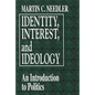 Identity, Interest, and Ideology: An Introduction to Politics