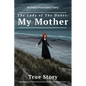 The Lady of the Dunes: My Mother