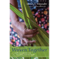 Woven Together: Faith and Justice for the Earth and the Poor