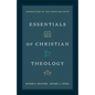 Essentials of Christian Theology: Foundations of the Christian Faith